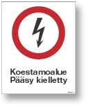 Koestamoalue Pääsy kielletty