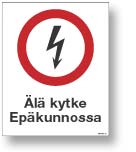 Älä kytke Epäkunnossa