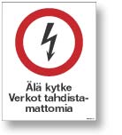 Älä kytke Verkot tahdistamattomia