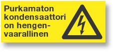 Purkamaton kondensaattori on hengenvaarallinen