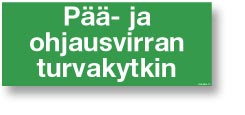 Pää- ja ohjausvirran turvakytkin