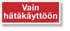 Vain hätäkäyttöön