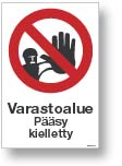 Varastoalue pääsy kielletty