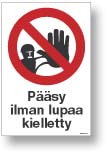 Pääsy ilman lupaa kielletty
