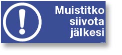 Muistitko siivota jälkesi