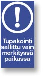 Tupakointi sallittu vain merkityssä paikassa