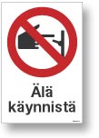Älä käynnistä