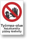 Työmaa-alue Asiattomilta pääsy kielletty